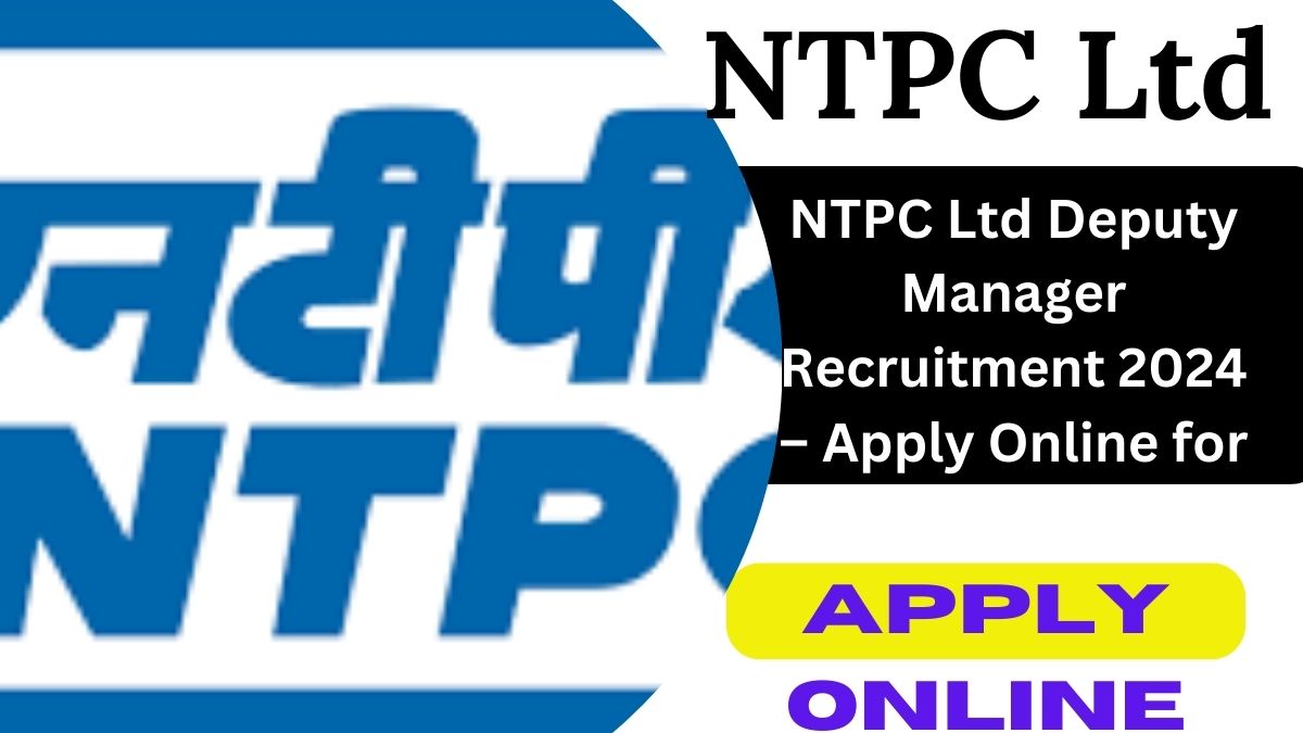 NTPC Ltd Deputy Manager